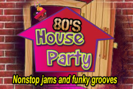 The Saturday Night 80’s House Party SAT 8PM-11PM-EST
